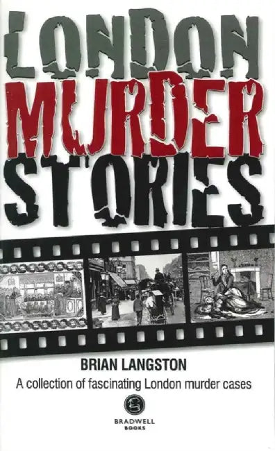 London Murder Stories by Brian Langston