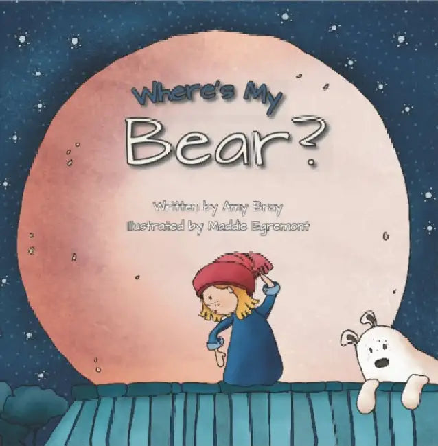 Where's My Bear? by Maddie Egremont