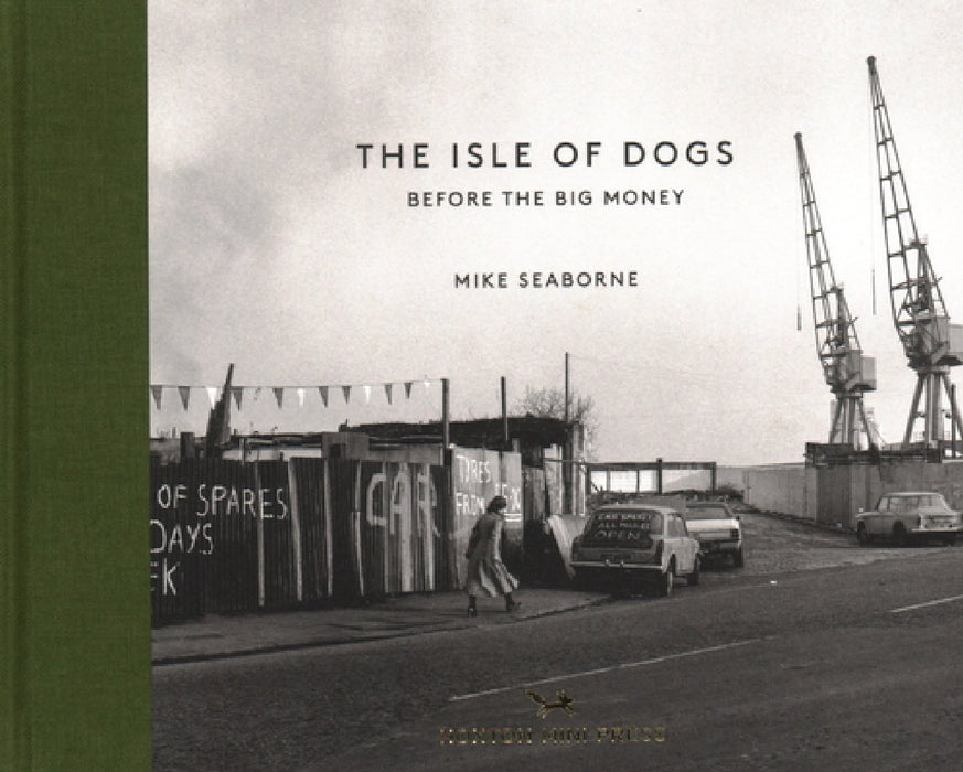 The Isle of Dogs: Before the Big Money