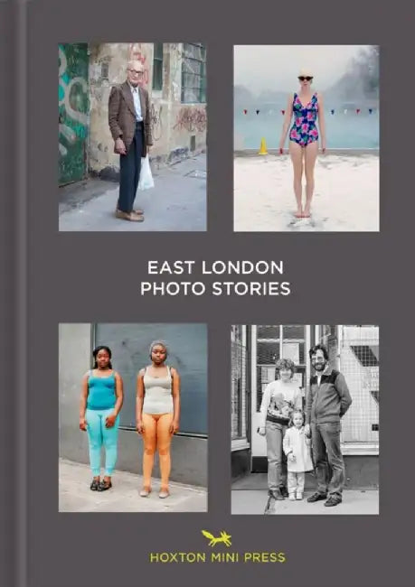 East London Photo Stories: One Neighbourhood, 14 Photographers by Rachel Segal Hamilton