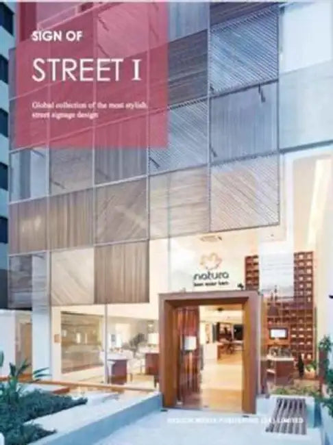 Sign Of: Street I: A Global Collection of the Most Stylish Street Signage Design by Muzi Guan