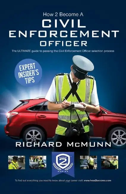 How to Become a Traffic Warden (Civil Enforcement Officer): The Ultimate Guide to Becoming a Traffic Warden by Richard McMunn