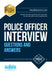Police Officer Interview Questions and Answers: Sample Interview Questions and Responses to the New Police Core Competencies by How2Become