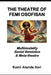 The Theatre of Femi Osofisan: Multimodality, Social Semiotics & Meta-theatre by Kemi Atanda Ilori