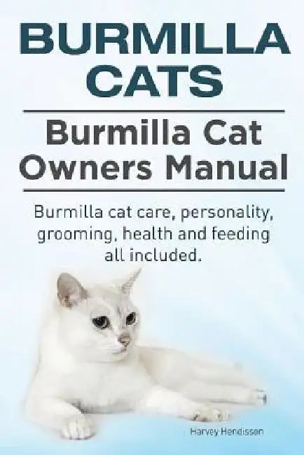 Burmilla Cats. Burmilla Cat Owners Manual. Burmilla cat care, personality, grooming, health and feeding all included. by Harvey Hendisson