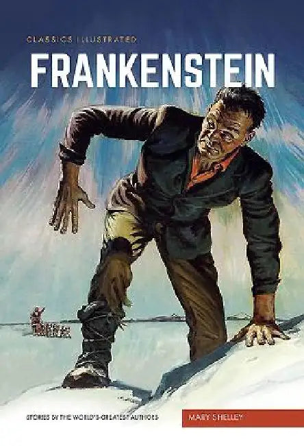 Frankenstein: Or, the Modern Prometheus by Mary Shelley