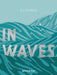 In Waves by Aj Dungo
