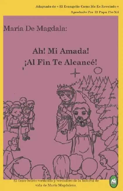Ah! Mi Amada! ¡Al Fin Te Alcancé! by Books, Lamb
