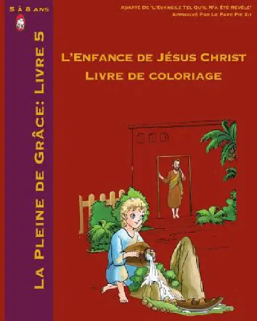 L'Enfance De Jésus Christ Livre de Coloriage by Books, Lamb