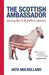 The Scottish Ambassador: Learning How to be Scottish in America by Aefa Mulholland