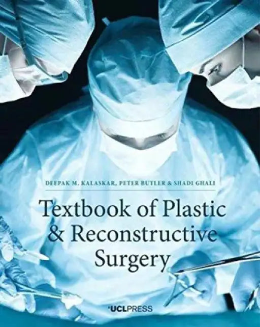Textbook of Plastic and Reconstructive Surgery by Deepak Kalaska