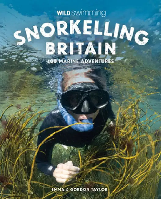 Snorkelling Britain by Emma Taylor