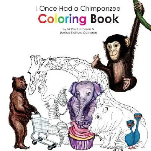 I Once Had a Chimpanzee Coloring Book by Jessica Stafford Cameron