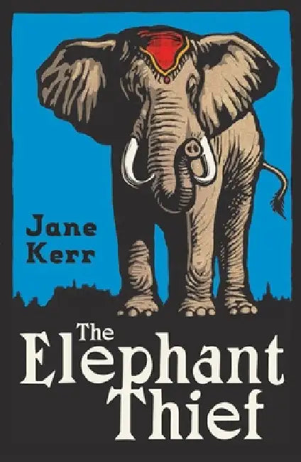 The Elephant Thief by Jane Kerr