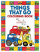 Things That Go Colouring Book with The Learning Bugs: Fun Children's Colouring Book for Toddlers & Kids Ages 3-8 with 50 Pages to Colour & Learn About by The Learning Bugs