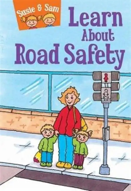 Susie and Sam Learn About Road Safety by Judy Hamilton