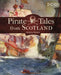 Pirate Tales from Scotland by Antony Kamm