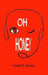 Oh Honey by Emily R. Austin