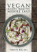 Vegan Recipes from the Middle East by Parvin Razavi