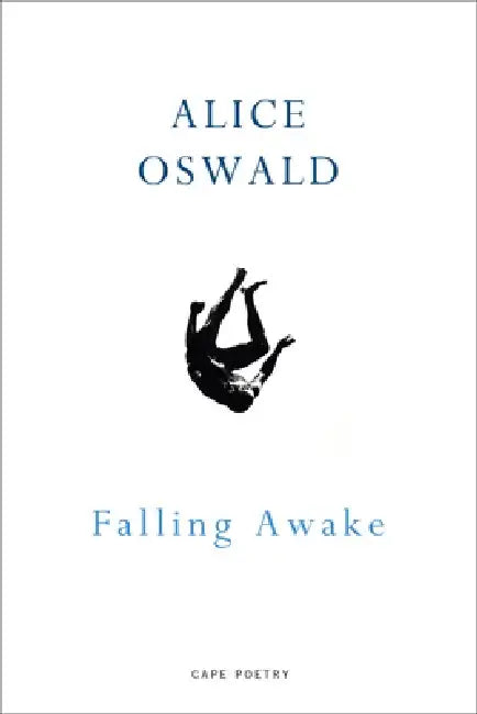 Falling Awake by Alice Oswald