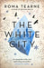 The White City by Roma Tearne