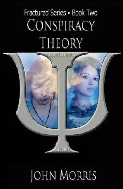 Conspiracy Theory: Book Two by John Morris