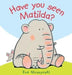 Have you Seen Matilda? by Eva Muszynski