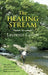 The Healing Stream by Laurence Catlow