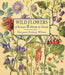 Wild Flowers of Britain: Month by Month by Margaret Erskine Wilson