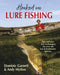 Lightweight Lure Fishing: Tips and New Techniques for 60 Sea and Freshwater Species by Dominic Garnett