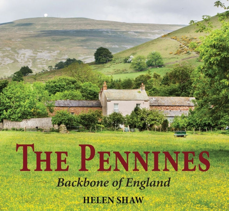 The Pennines: A Celebration of England's Backbone