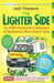 The Lighter Side. An NHS Paramedic's Selection of Humorous Mess Room Tales by Andy Thompson