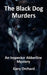 The Black Dog Murders: An Inspector Abberline Mystery by Gary Orchard