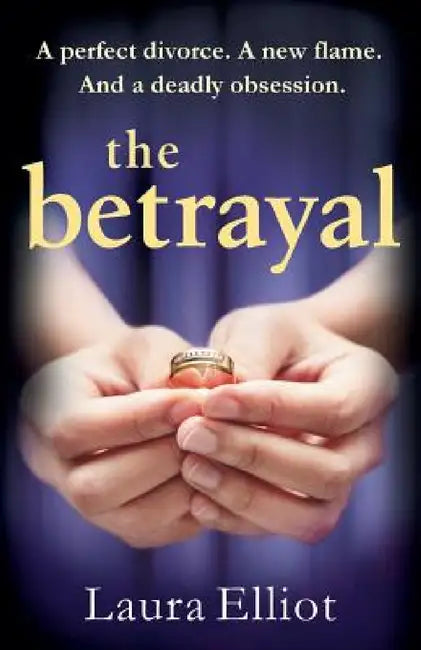 The Betrayal by Laura Elliot