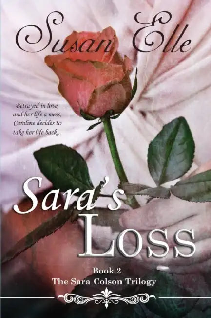 Sara's Loss: The Sara Colson Trilogy by Susan Elle