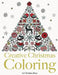 Creative Christmas Coloring: Classic Christmas themes and patterns for a peaceful and relaxing holiday season by Christina Rose