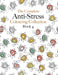 The Complete Anti-stress Colouring Collection Book 4: The ultimate calming colouring book collection by Christina Rose