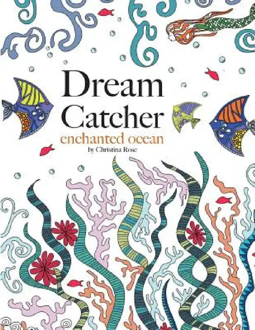 Dream Catcher: enchanted ocean by Christina Rose