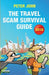 The Travel Scam Survival Guide [2018 Edition] by Peter John