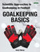 Scientific Approaches to Goalkeeping in Football: Goalkeeping Basics by Andy Elleray