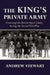 The King's Private Army: Protecting the British Royal Family During the Second World War by Andrew Stewart