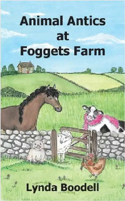 Animal Antics at Foggets Farm by Boodell, Lynda