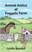 Animal Antics at Foggets Farm by Boodell, Lynda