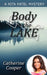 Body in the Lake by Catherine Cooper