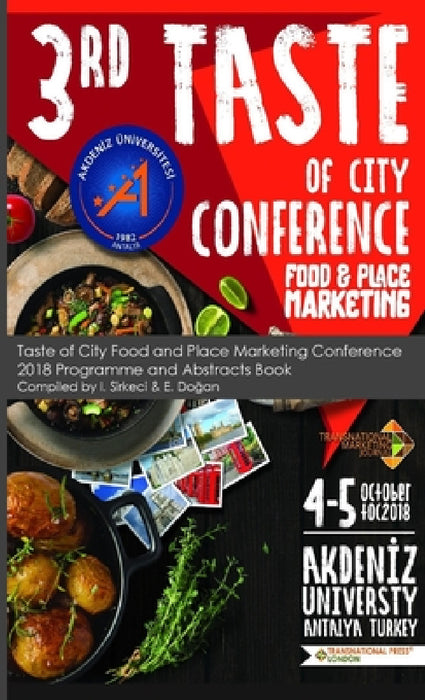 Taste of City Food and Place Marketing Conference 2018 Programme and Abstracts Book by I. Sirkeci, E. Dogan