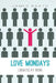 Love Mondays by James Raath