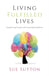 Living Fulfilled Lives: Empowering People with Learning Disabilities by Sue Sutton