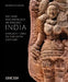 Art and Archaeology of Ancient India: Earliest Times to the Sixth Century by Naman P. Ahujua