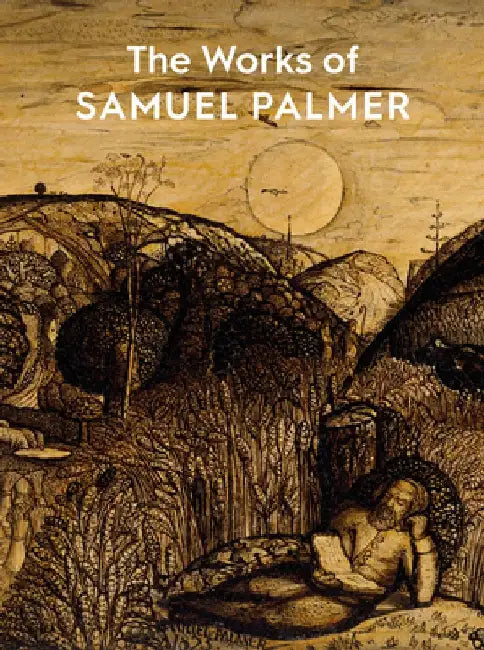 The Works of Samuel Palmer by Colin Harrison