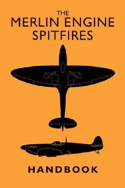 The Merlin Engine Spitfires Handbook by Crecy Publishing Ltd